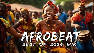 AFROBEATS MIX 2024 🔥 AMAPIANO MIX 2024  BEST OF NAIJA AFROBEAT VIDEO MIX  WIZKID BURNA REMA [upl. by Ynove961]