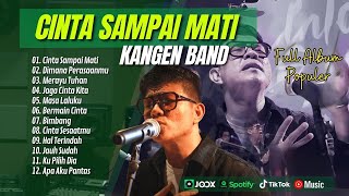 KANGEN BAND  CINTA SAMPAI MATI  DIMANA PERASAANMU  MERAYU TUHAN  LAGU POP TERPOPULER 2024 [upl. by Leibarg]