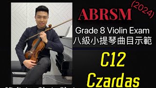 ABRSM Violin Grade 8 英國皇家音樂考試 小提琴八級 2024 曲目  C12 Czardas [upl. by Euqirat]