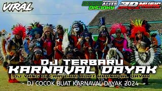 DJ KARNAVAL DAYAK YANG DI CARI CARI  3D MUSIC OFFICIAL [upl. by Ahsinar]