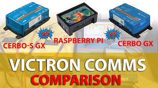 Victron CerboS Vs Cerbo GX Vs Rasberry Pi Venus OS Victron Communication Hubs [upl. by Bobker627]