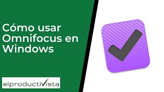 Cómo usar Omnifocus en un Windows PC [upl. by Atinev]