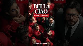 La Casa De Papel  Bella Ciao Song Hindi Lyrics Money Heist newhindisong newsong2024 [upl. by Jochebed323]