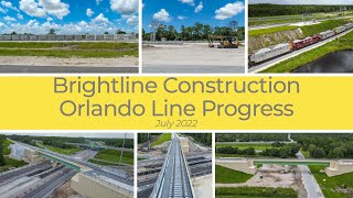 Brightline Construction Orlando Line Progress  July 2022 [upl. by Latif408]