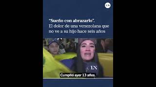 quotSueño con abrazarloquot el dolor de una venezolana que no ve a su hijo hace seis años [upl. by Jeremiah724]