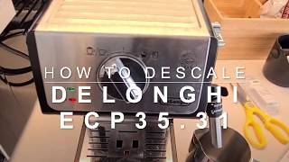 How to Descale the Delonghi ECP 3531 Coffee Machine [upl. by Hibben]