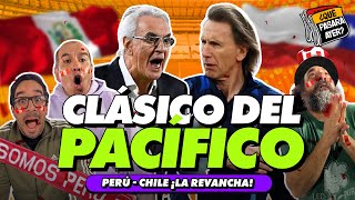 CLÁSICO DEL PACÍFICO  PERÚ VS CHILE  ¿QUÉ PASARÁ AYER [upl. by Talbert]