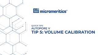 Quick Tips  Autopore V  Volume Calibration [upl. by Ainezey]