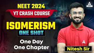 Isomerism One Shot  Organic Chemistry  YT Crash Course  NEET 2024  Nitesh Devnani [upl. by Frodine954]