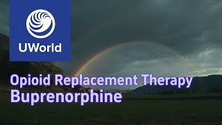 Buprenorphine  Opioid Replacement Therapy Opioid Use Disorder  UWorld Psychiatry Review USMLE [upl. by Aara719]