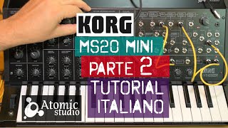 Korg Ms20 mini  Tutorial italiano  Parte 2 Semimodulare [upl. by Snapp414]