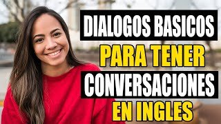 Diálogos Básicos Y Cortos Para Tener Conversaciones En Inglés  APRENDE INGLES PARA LA VIDA DIARIA [upl. by Maer530]