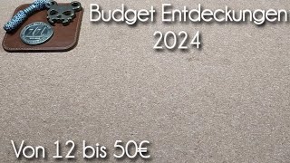 Knifetalk  Meine Budget Entdeckungen 2024 Meine Empfehlungen von 12 bis 50€ budgeteverydaycarry [upl. by Adaliah]