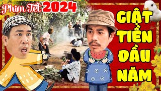 PHIM HÀI TẾT MỚI 2024  quotGIẬT TIỀNquot ĐẦU NĂM  PHIM VIỆT NAM MỚI NHẤT 2024  Phim Tết Mới Nhất 2024 [upl. by Lewis]