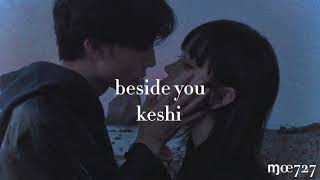 【和訳】beside you  keshi [upl. by Einafit]