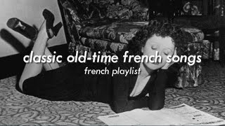 𝐜𝐥𝐚𝐬𝐬𝐢𝐜 𝐟𝐫𝐞𝐧𝐜𝐡 𝐩𝐥𝐚𝐲𝐥𝐢𝐬𝐭 oldies but goldies  famous old french songs [upl. by Lotty]