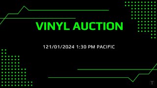 VINYL AUCTION 1201 AT 130 PM PACIFIC [upl. by Clava]