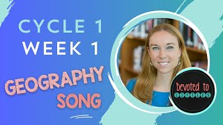 Cycle 1 Week 1 Geography song for Classical homeschooling [upl. by Reiniar]