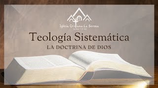 2TEOLOGÍA SISTEMÁTICA  DOCTRINA DE DIOS [upl. by Ecinom]