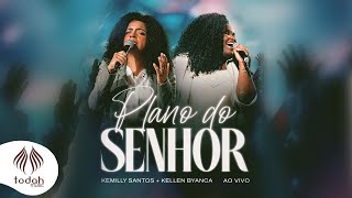 Kemilly Santos e Kellen Byanca  Plano do Senhor Clipe Oficial [upl. by Alathia]