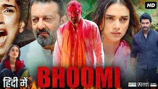 Bhoomi Full Movie  Sanjay Dutt  Aditi Rao Hydari  Sharad Kelkar  Review amp Fact [upl. by Ahsinot]