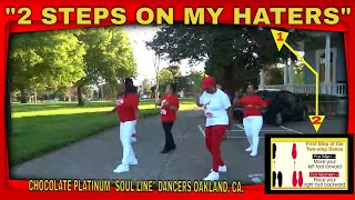 2 STEPS ON MY HATERS danced by The Chocolate Platinum quot Soul Linequot Dance Class Friday 5132022 [upl. by Nallij]