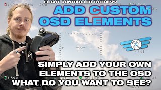 How to add custom OSD Elements in INAV [upl. by Ivets344]