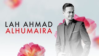 Lah Ahmad  Alhumaira Official Lyrics Video [upl. by Dierdre732]