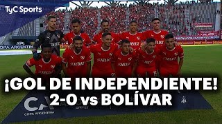 ¡GOL DE INDEPENDIENTE 20 vs BOLÍVAR  COPA ARGENTINA  Nicolás Vallejo [upl. by Dewhurst17]