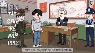 Tái sinh về năm 1992  P5 NHÀN Vietsub [upl. by Coniah]