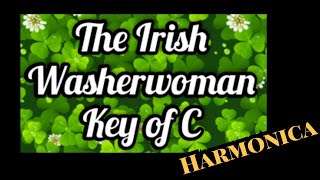 The Irish Washerwoman Jig  Harmonica Tabs [upl. by Melony]