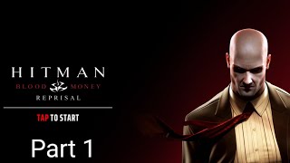 hitman blood money reprisal part 1  mobile  android game  interesting gameplay live  MRVPLAYS0 [upl. by Lisle560]