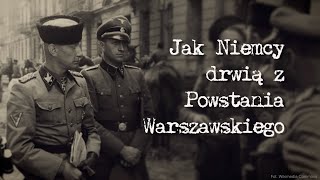 Jak Niemcy drwią z Powstania Warszawskiego [upl. by Irrok287]