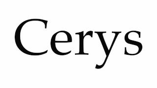 How to Pronounce Cerys [upl. by Liane990]