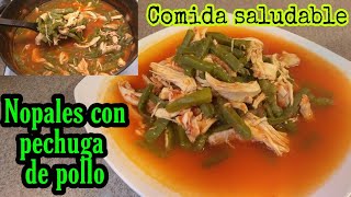 Cómo hacer NOPALES con PECHUGA de POLLO COMIDA SALUDABLE receta fácil 👌😋 [upl. by Suiradel778]