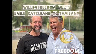 WillDoFreedom meets Emile Ratelband in Thailand [upl. by Hightower]