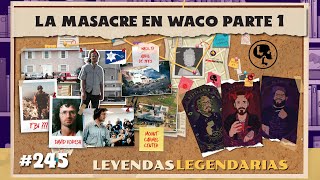 E245 La masacre en Waco Pt1 El mesías pecador y los Davidianos [upl. by Ardnasirk]