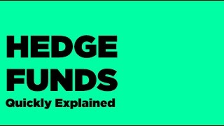 Hedge Funds Quickly Explained [upl. by Ahseym]