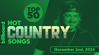 Billboard Hot Country Songs Top 50 November 2nd 2024 [upl. by Limhaj]