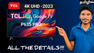 TCL P635 PRO 4K UHD🔥 ALL THE DETAILS IN TAMIL👈 [upl. by Eenitsed919]