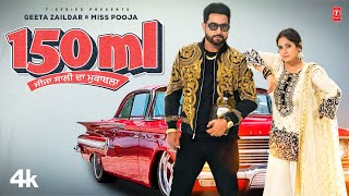 150 ML Official Video  Geeta Zaildar  Miss Pooja  Latest Punjabi Songs 2023 [upl. by Hooker703]