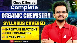 Class 12 Chemistry 2024  Organic Chemistry  Complete Syllabus Covered  By Shikhar Sir [upl. by Mehala]