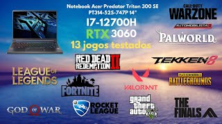 Acer Predator Triton 300 SE  I712700H RTX 3060 6 GB  Testando jogos Test in 13 Games [upl. by Hsirrehc341]