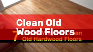 Clean Old Wood Floors [upl. by Essirehc139]