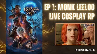 Leeloo RP Live BG3 cosplay  first time dark urge monk  lets play as Leeloo from Fifth Element [upl. by Nipsirc]