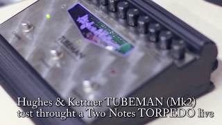 Hughes amp Kettner Tubeman Mk2 into a Torpedo Live [upl. by Heurlin]