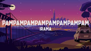 Irama  PAMPAMPAMPAMPAMPAMPAMPAM TestoLyrics [upl. by Percy]