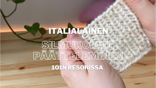 Italialainen päättely 1o1n joustinneuleessa [upl. by Westfahl571]