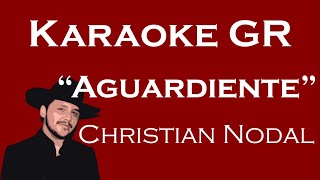 Aguardiente  Karaoke  Christian Nodal [upl. by Atwekk268]