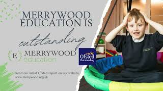 Merrywood Education is OUTSTANDING [upl. by Drobman]